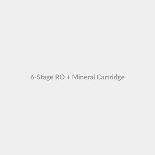 6-Stage RO + Mineral Cartridge