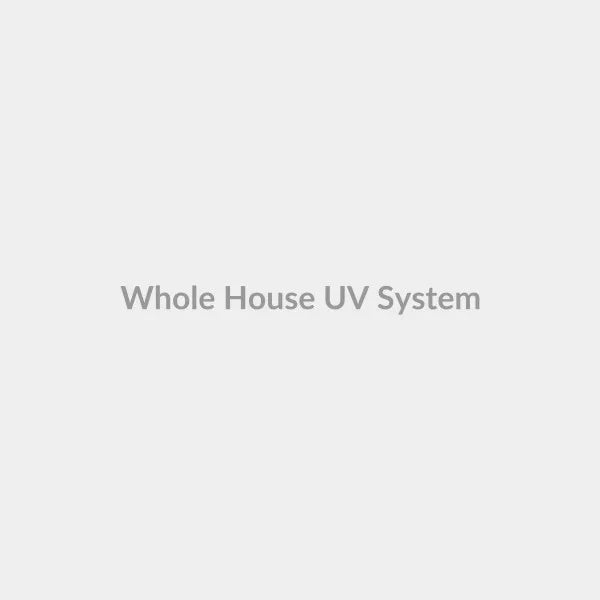 Whole House Water Filtration System With UV